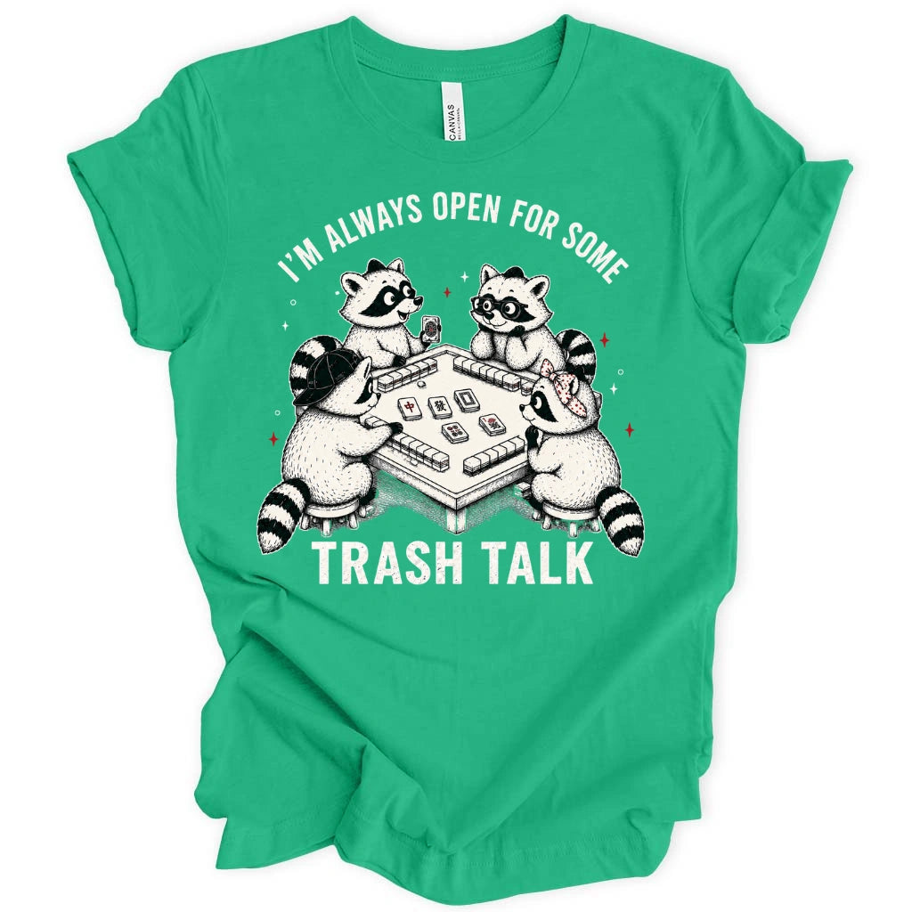 Always Open for Trash Talk Raccoon T-Shirt