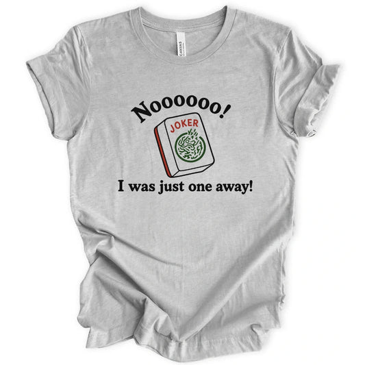 Just one tile away T-shirt