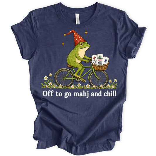 Off to go mahj and chill T-shirt