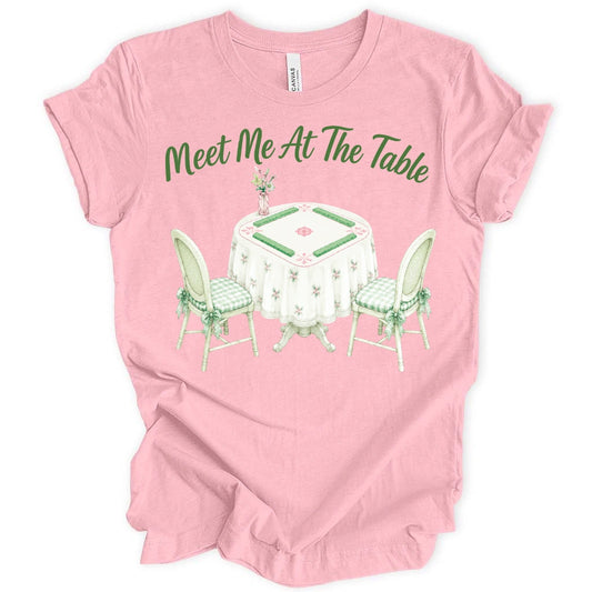 Meet Me At The Table T-Shirt