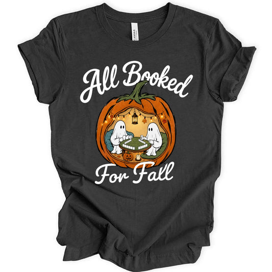 All booked for fall T-Shirt