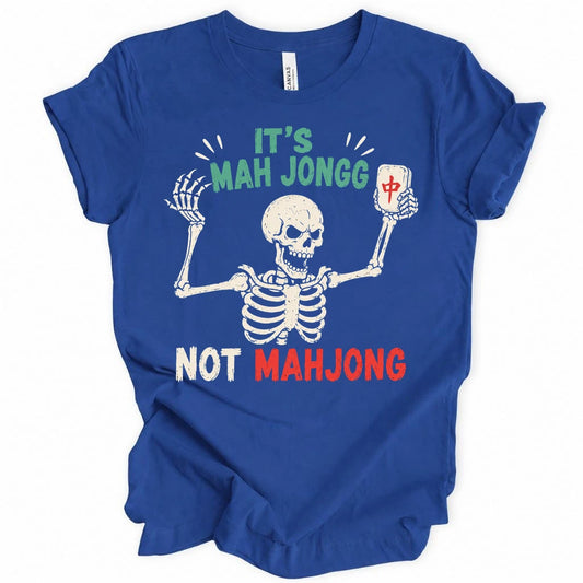 Mah jongg not Mahjong T-Shirt