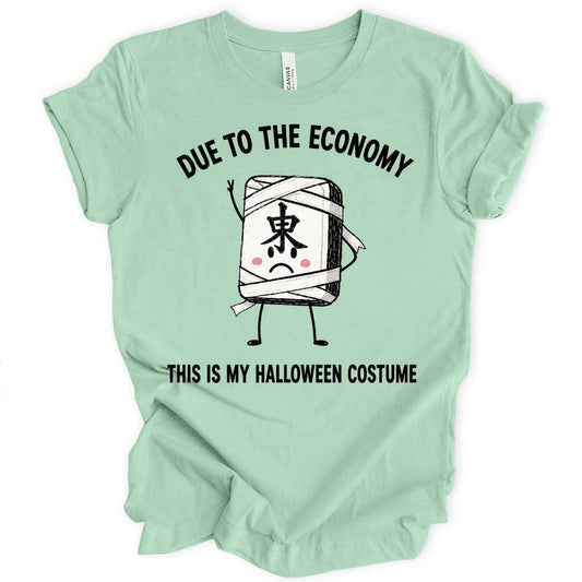 Due to the economy T-Shirt