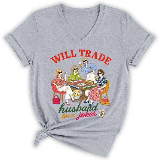 Will trade husband for jokers Lady V-neck