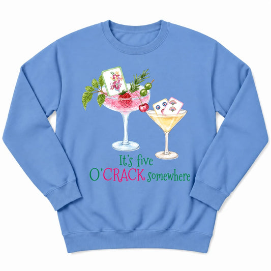 It’s Five O’Crack Somewhere Sweatshirt