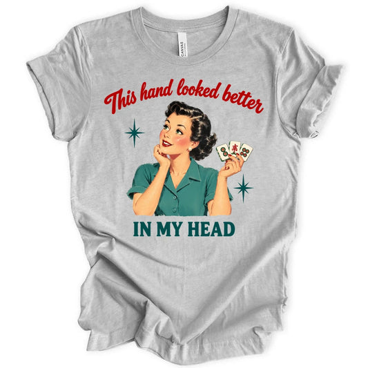 This hand looked better T-shirt