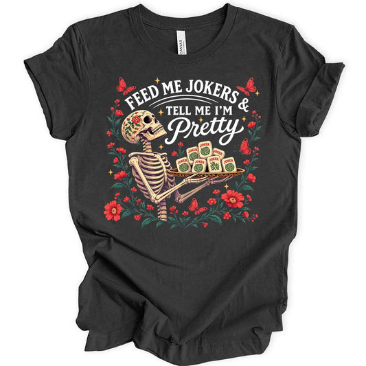 Feed me jokers T-shirt