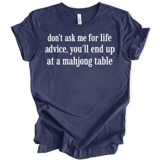 Don't ask advice T-shirt