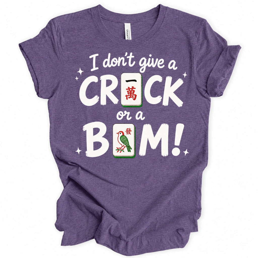 I Don’t Give A Crack Or A Bam T-Shirt