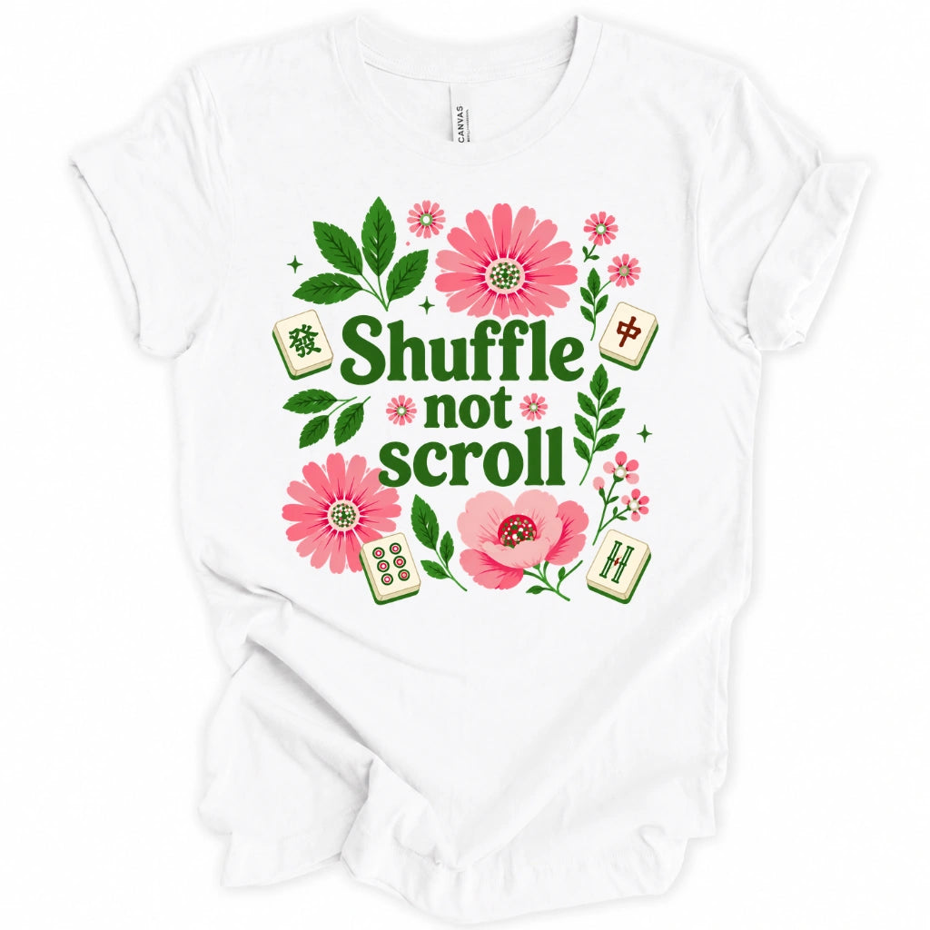Shuffle Not Scroll T-Shirt