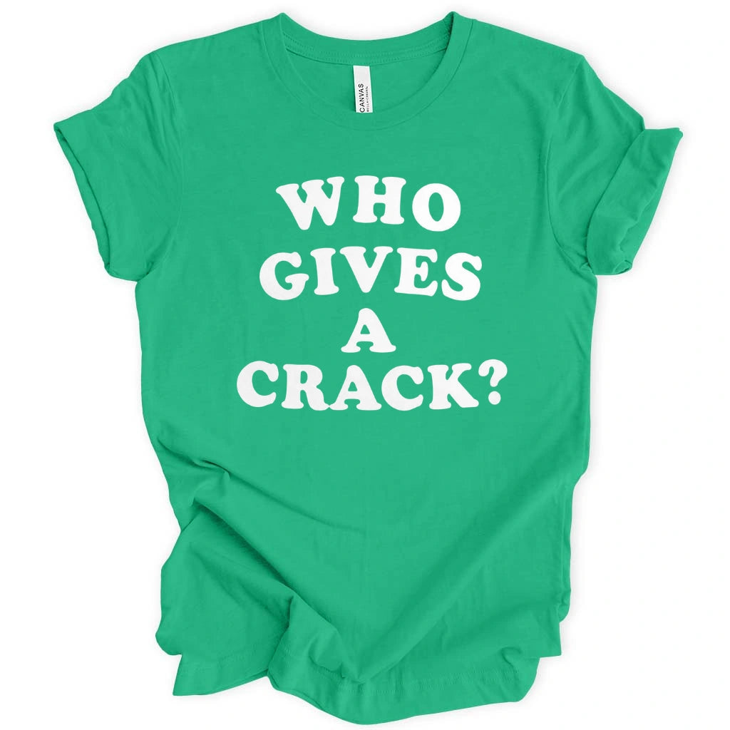 Gives A Crack T-Shirt