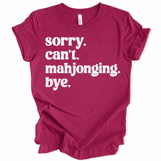 Sorry Can’t Mahjonging T-Shirt