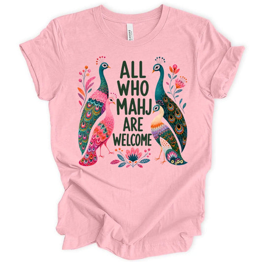 All Who Mahj Are Welcome T-Shirt