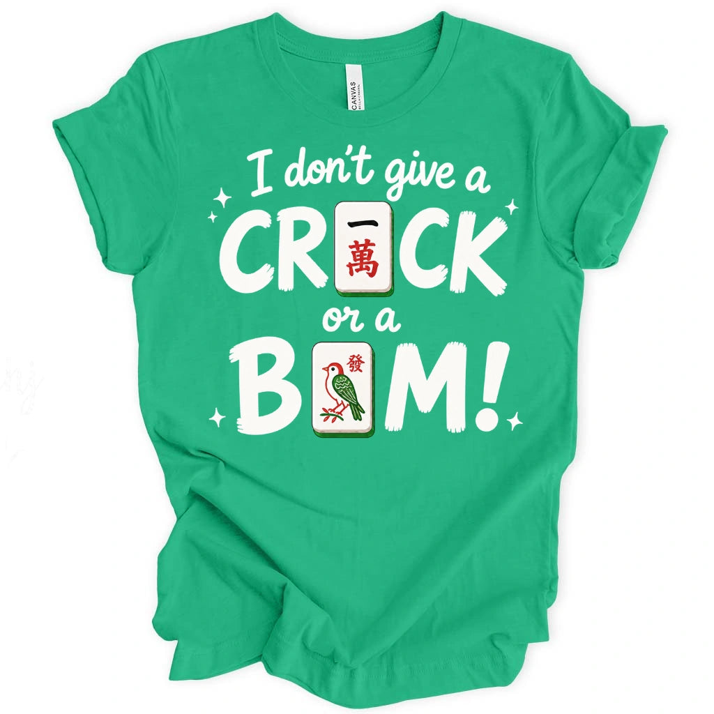 I Don’t Give A Crack Or A Bam T-Shirt