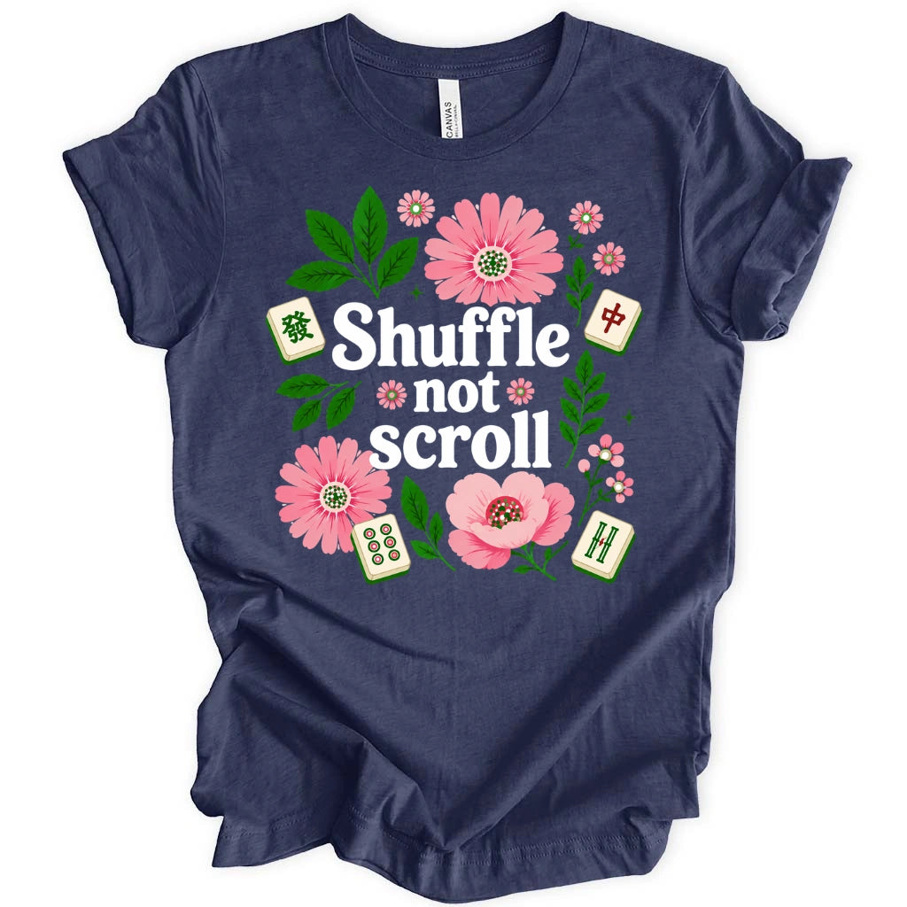 Shuffle Not Scroll T-Shirt