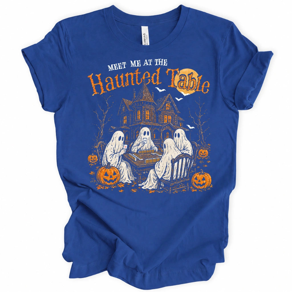 Meet Me At The Haunted Table T-Shirt