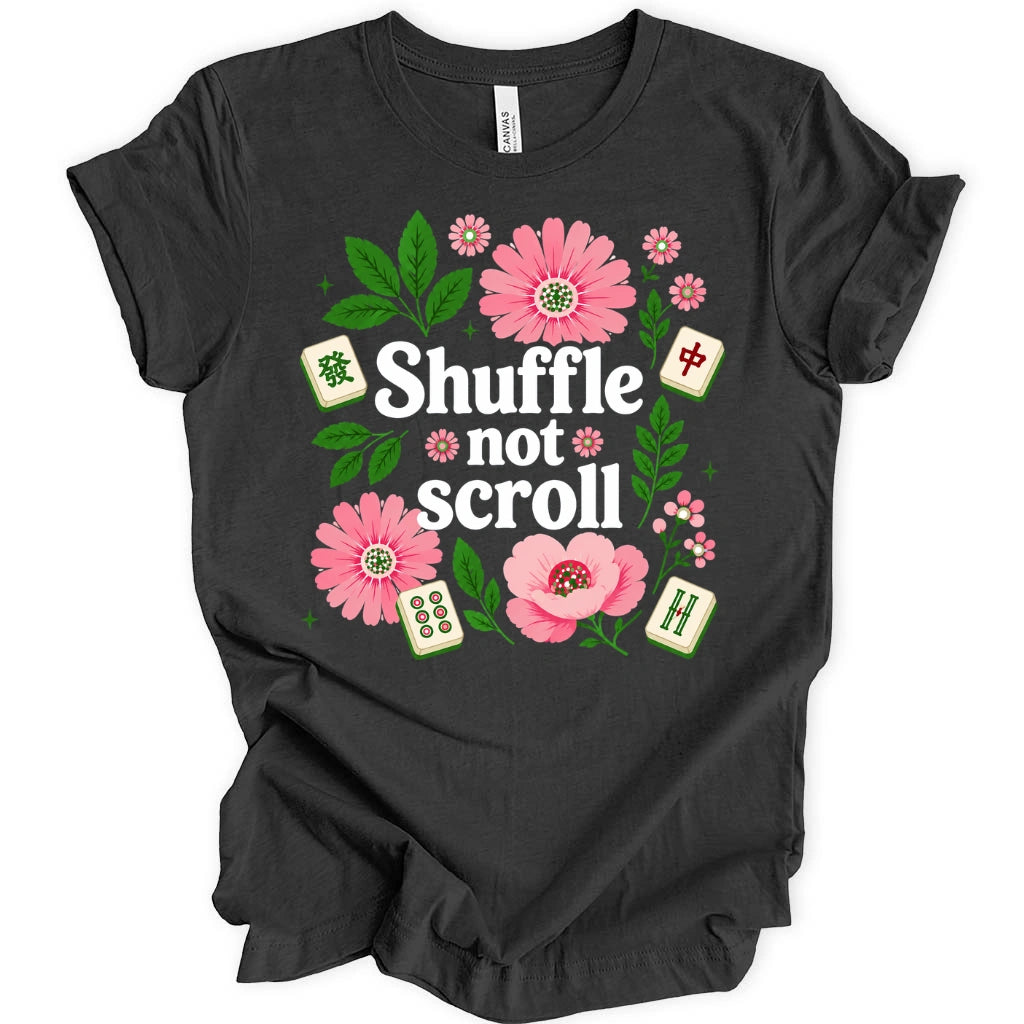 Shuffle Not Scroll T-Shirt