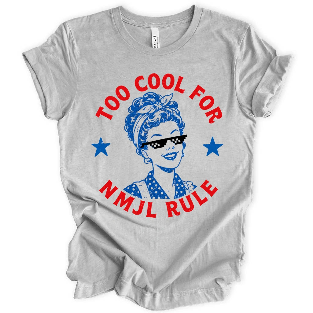 Too cool for NMJL Rule T-Shirt