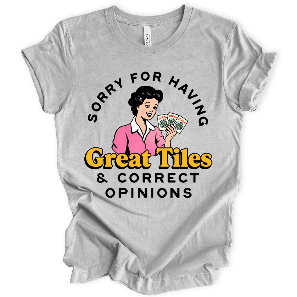Sorry for having great tiles T-shirt