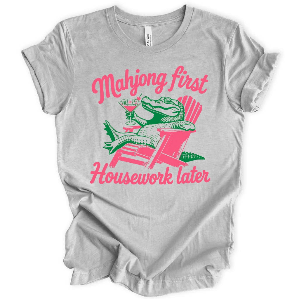 Mahjong first, Housework later T-shirt