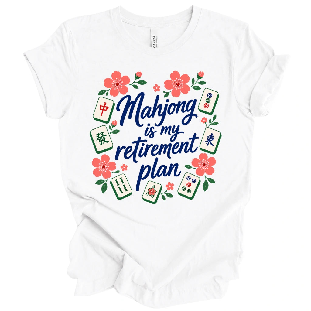 Mahjong is my retirement plan T-shirt