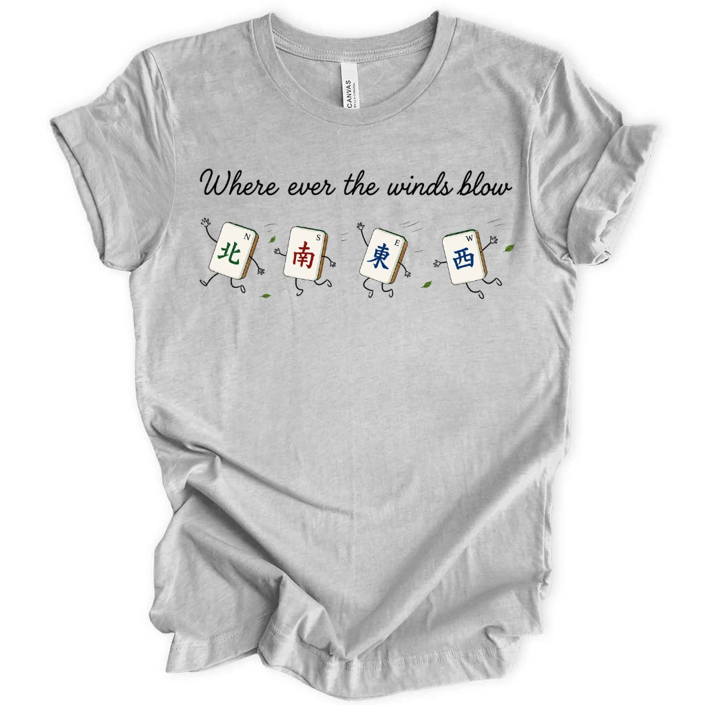 Where ever the winds blow T-shirt