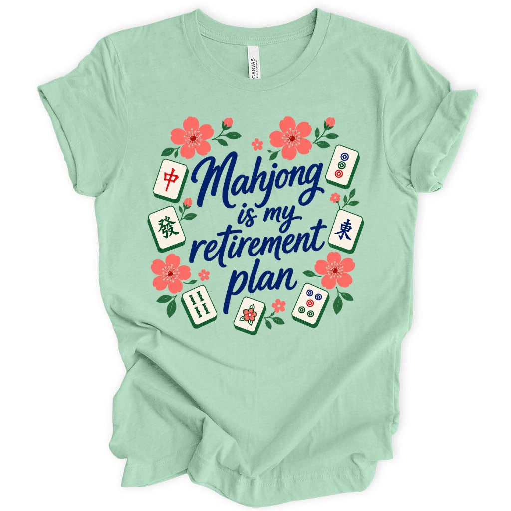 Mahjong is my retirement plan T-shirt