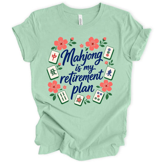 Mahjong is my retirement plan T-shirt