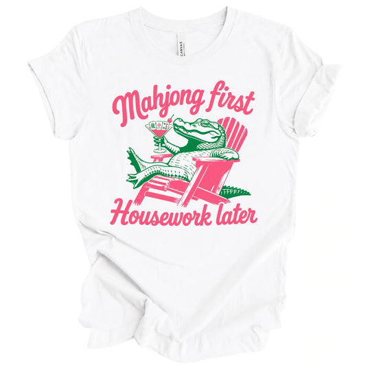 Mahjong first, Housework later T-shirt
