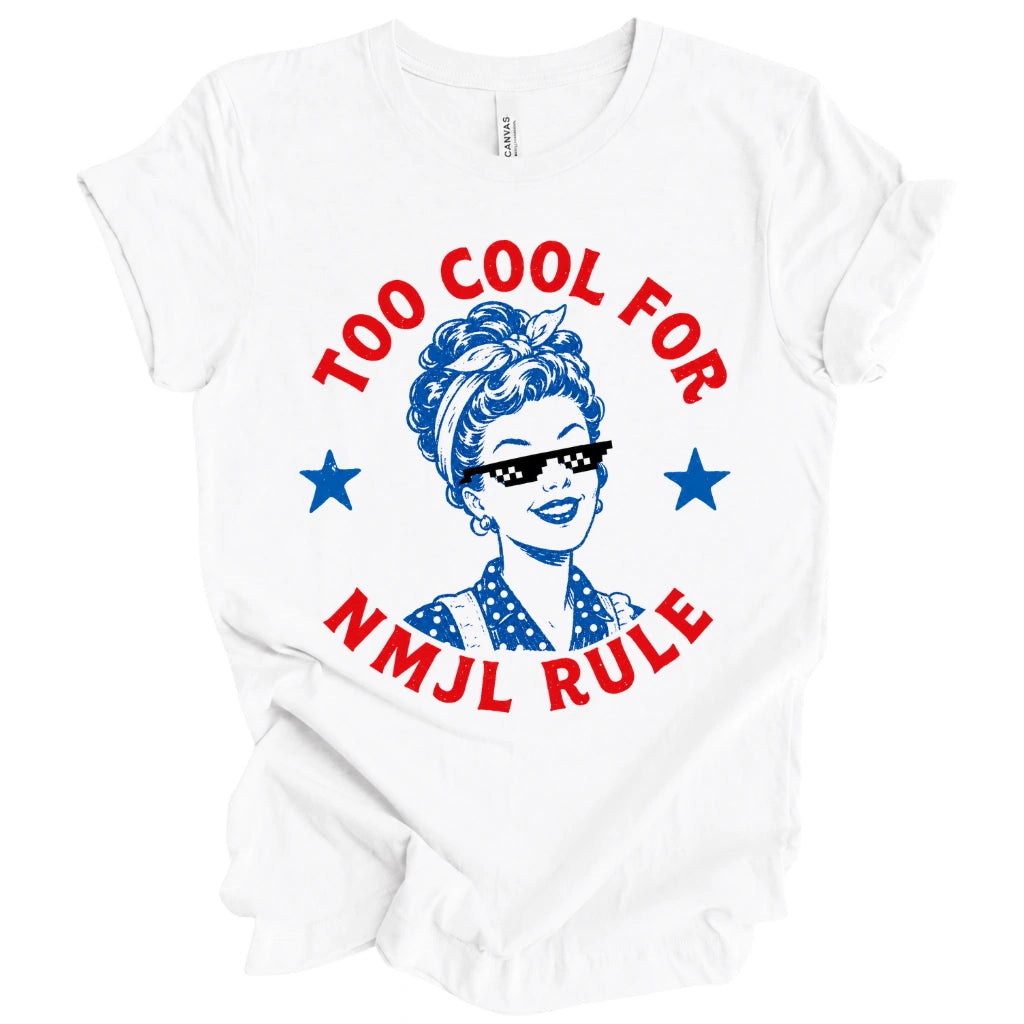 Too cool for NMJL Rule T-Shirt