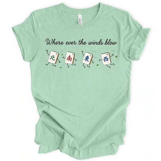 Where ever the winds blow T-shirt