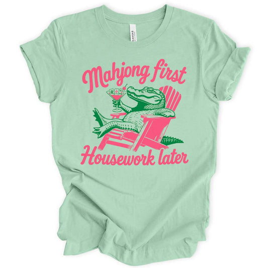 Mahjong first, Housework later T-shirt
