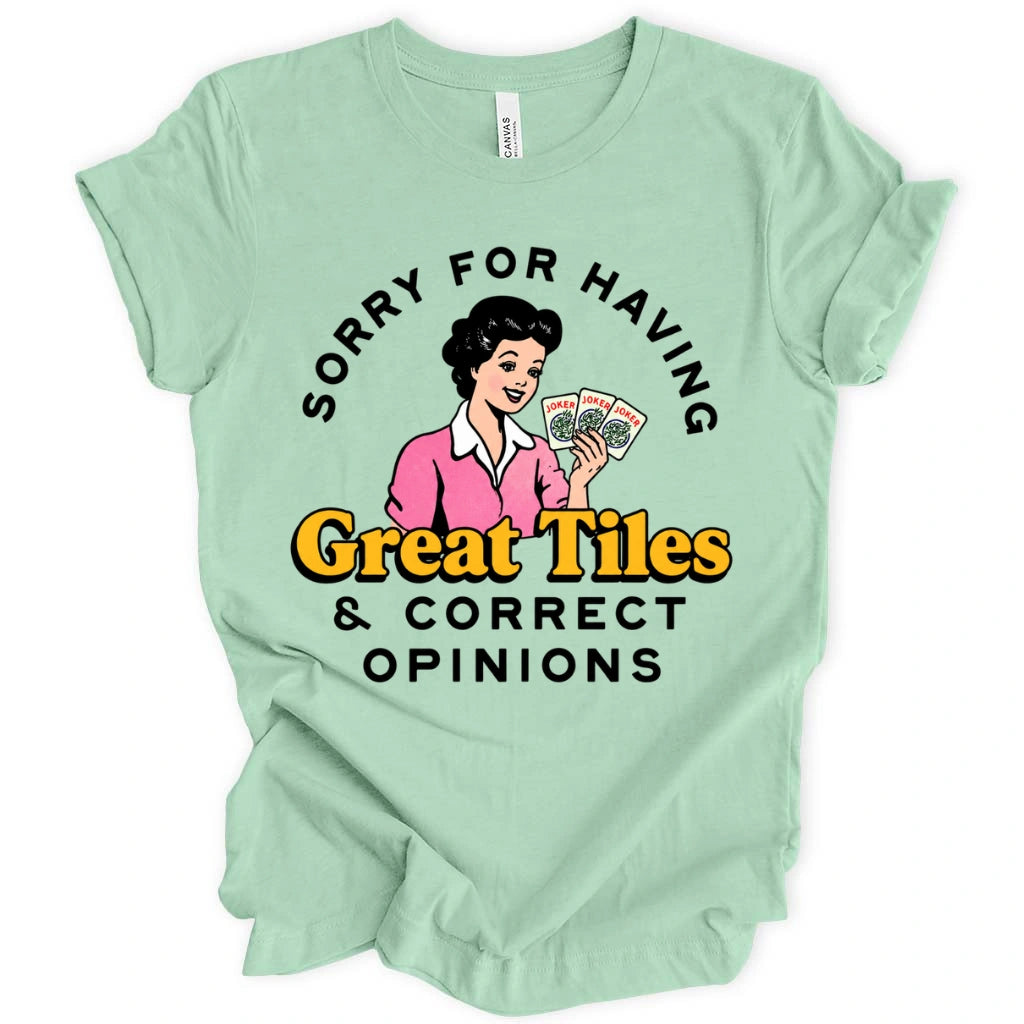 Sorry for having great tiles T-shirt