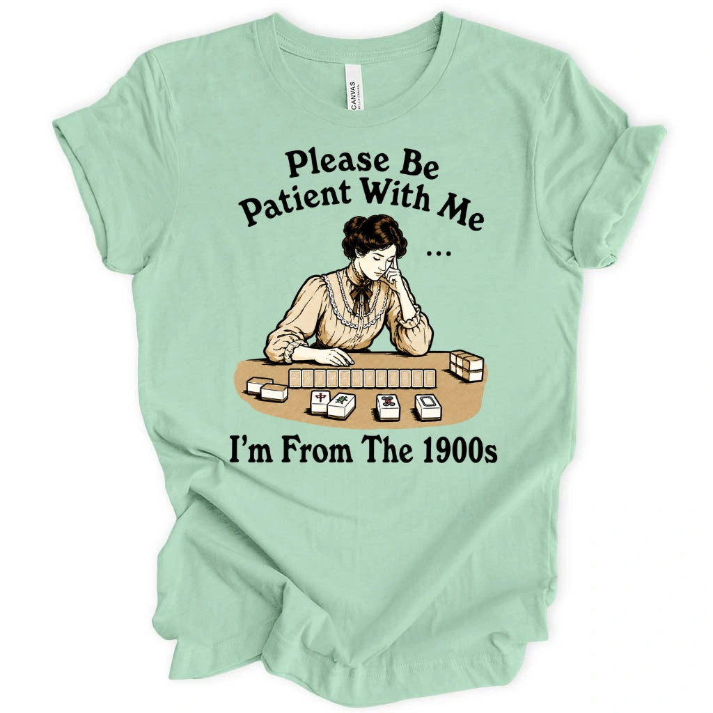 I’m From The 1900s T-Shirt