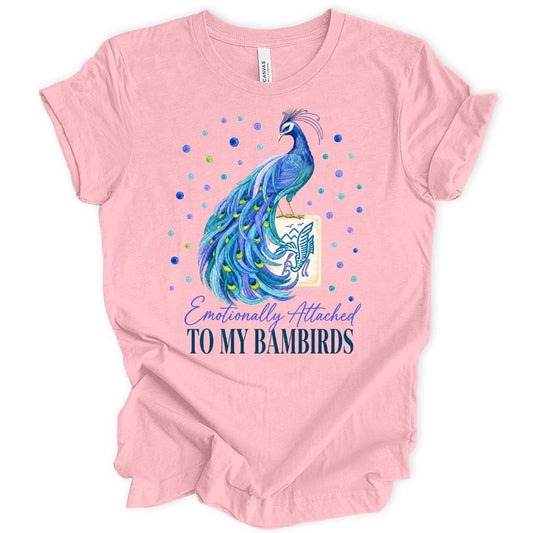 Emotionally attached to Bambirds T-shirt