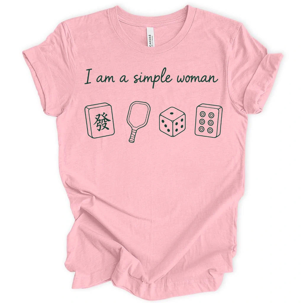 I Am a Simple Woman T-Shirt