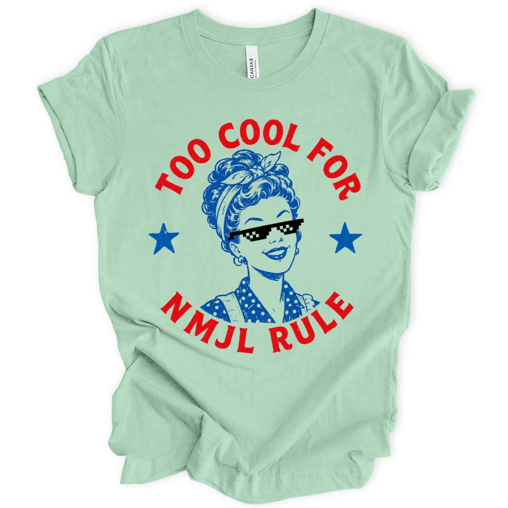 Too cool for NMJL Rule T-Shirt