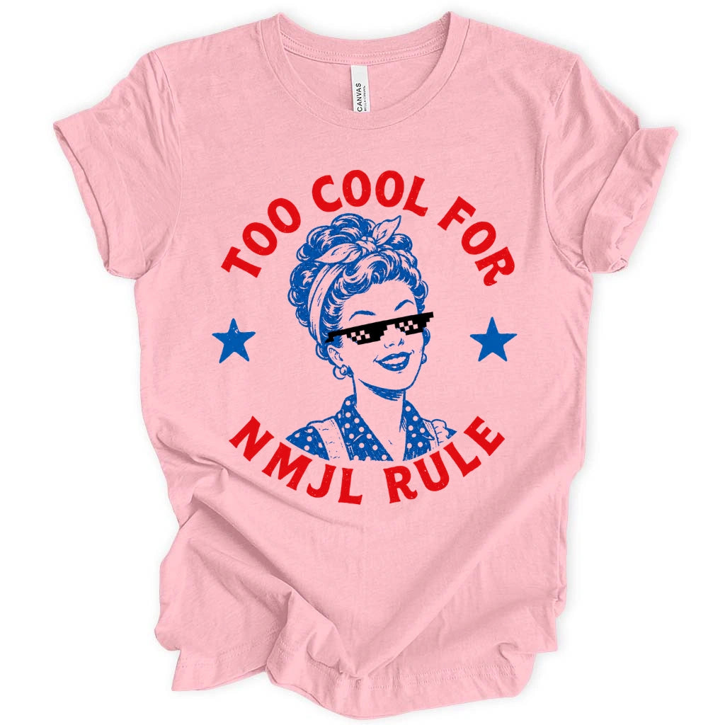 Too cool for NMJL Rule T-Shirt