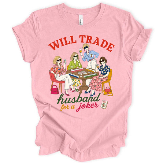 Will trade husband for jokers T-shirt