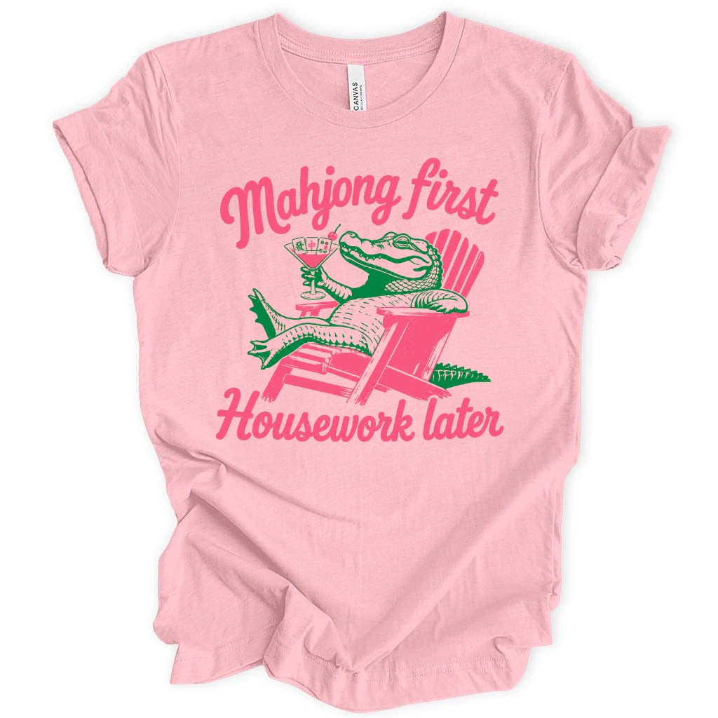 Mahjong first, Housework later T-shirt