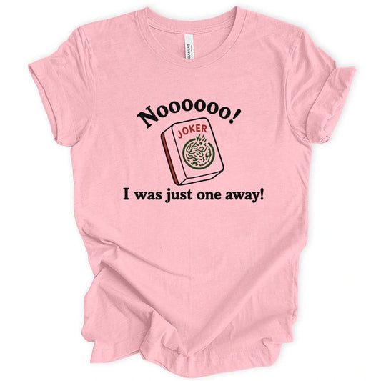 Just one tile away T-shirt