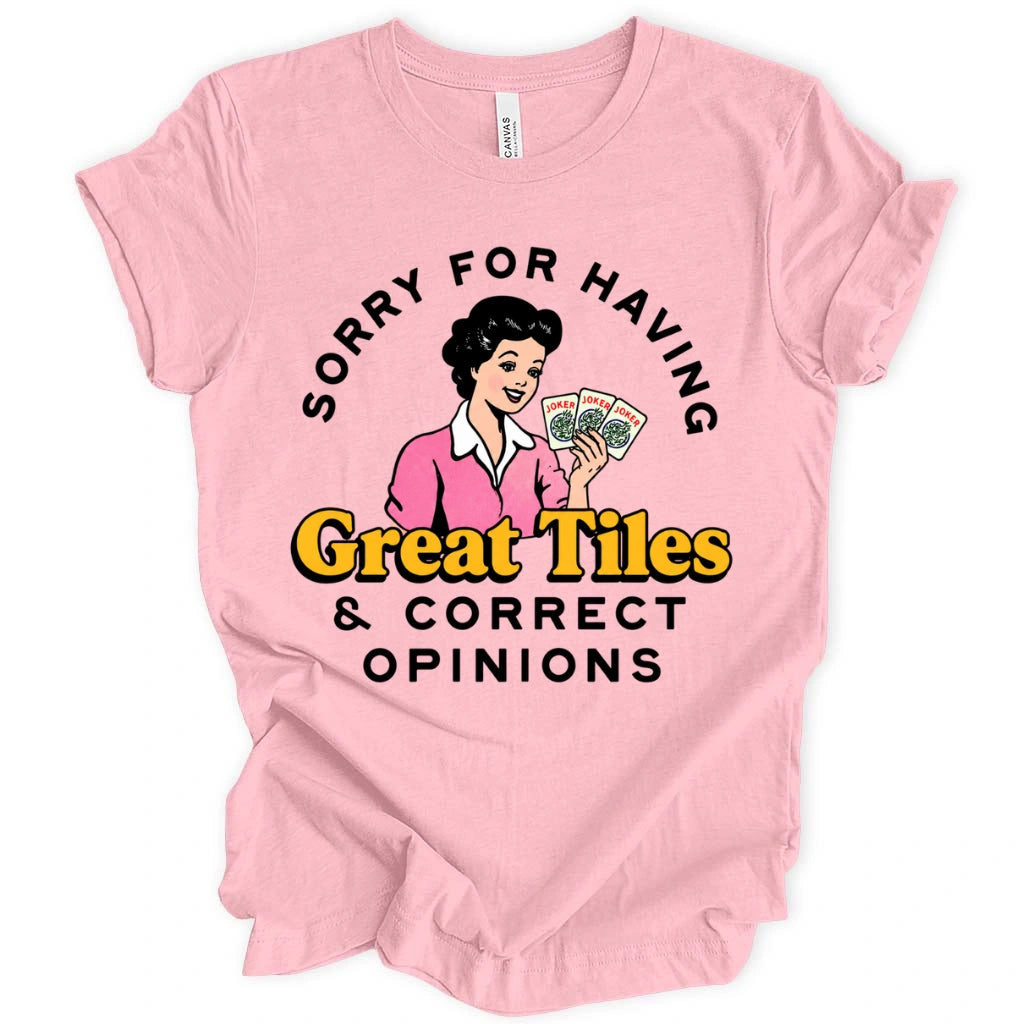 Sorry for having great tiles T-shirt