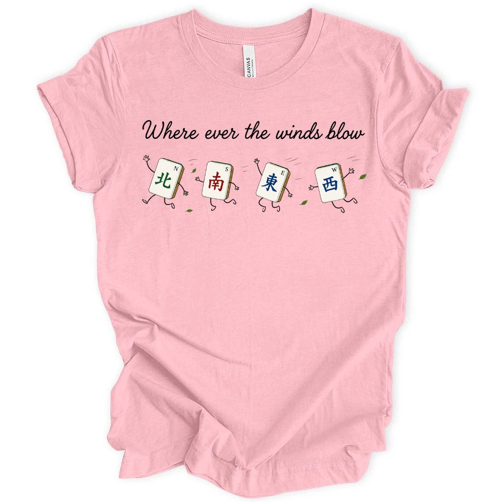 Where ever the winds blow T-shirt