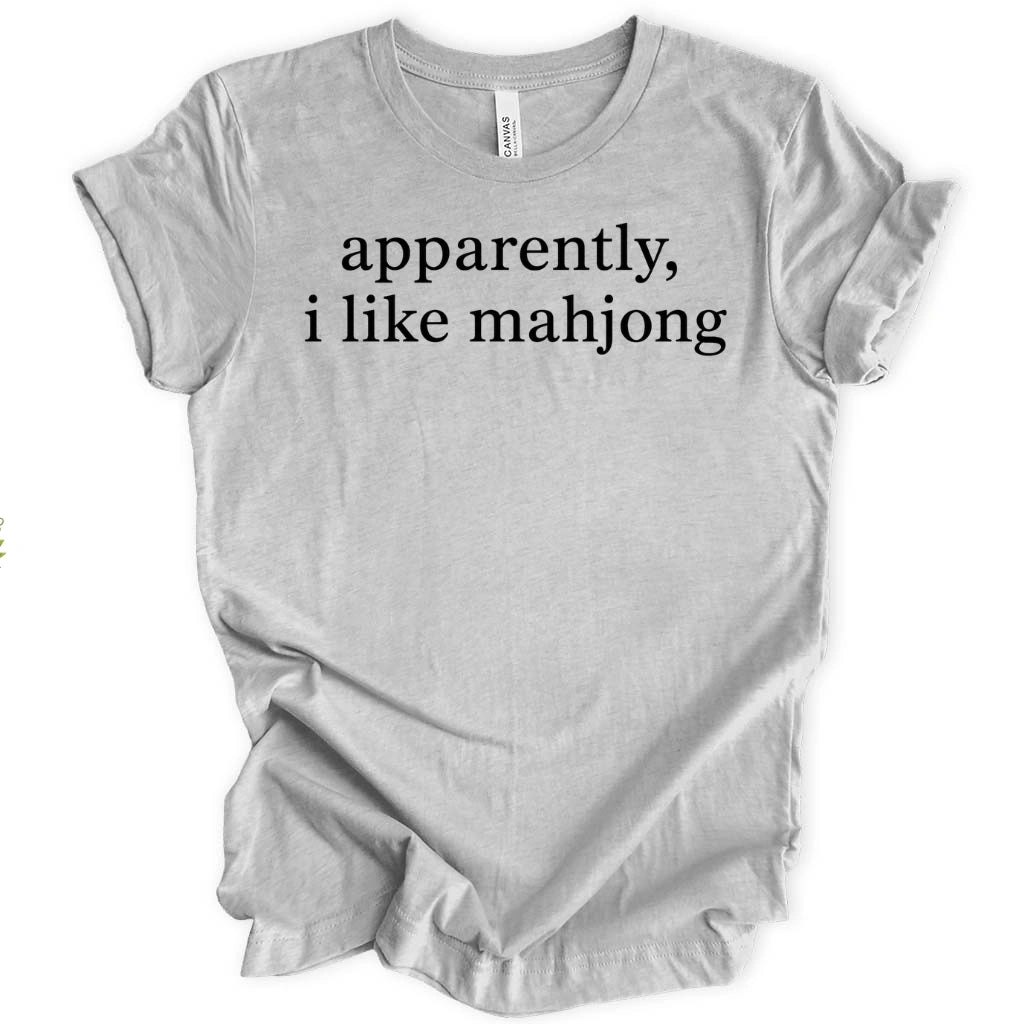 Apparently, I Like Mahjong T-Shirt