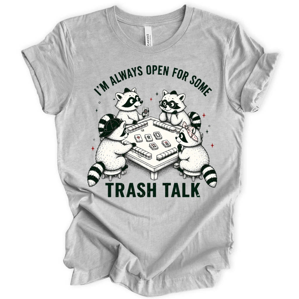 Always Open for Trash Talk Raccoon T-Shirt