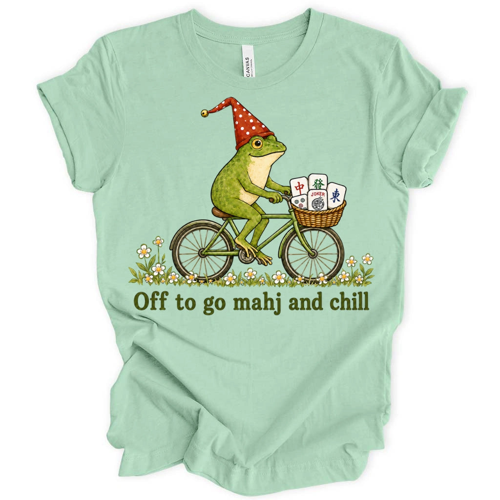 Off to go mahj and chill T-shirt