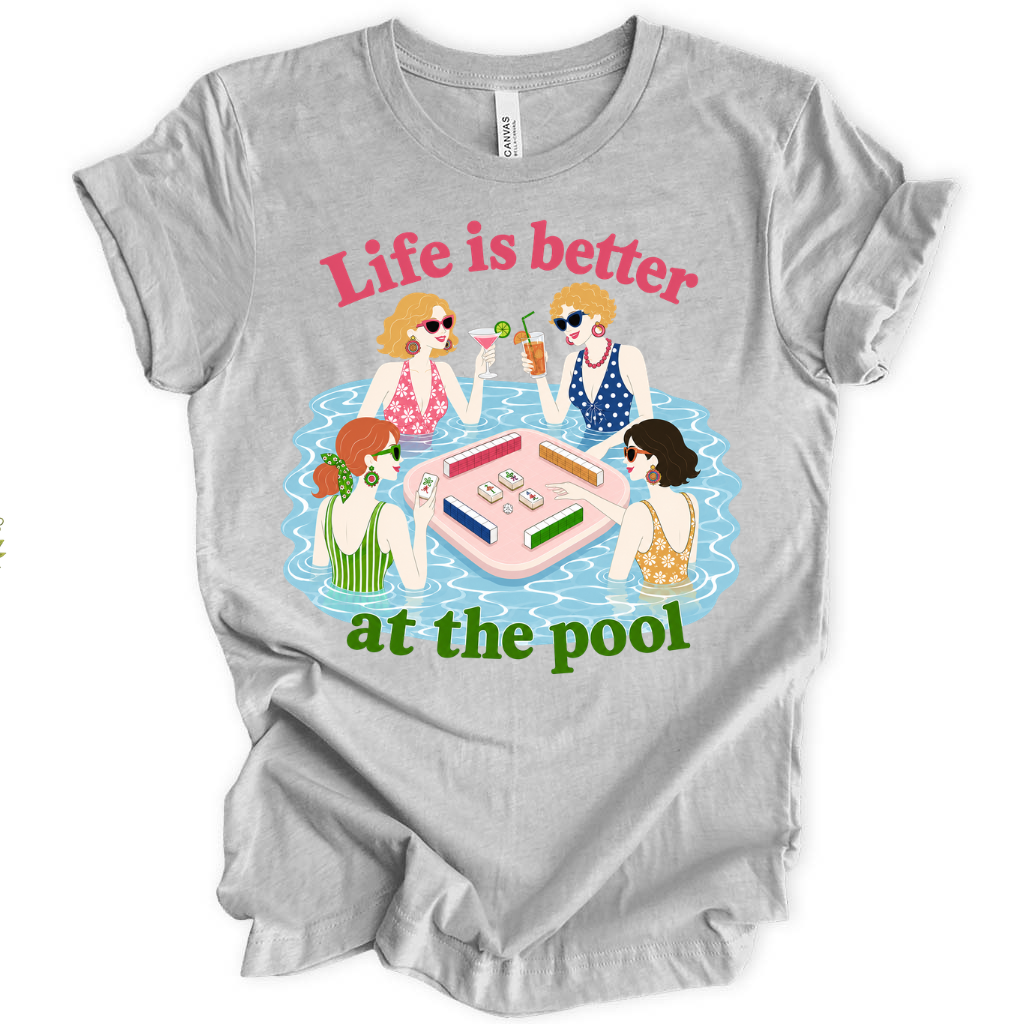 Life Is Better At The Pool T-Shirt