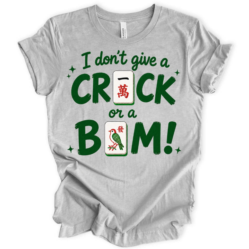 I Don’t Give A Crack Or A Bam T-Shirt