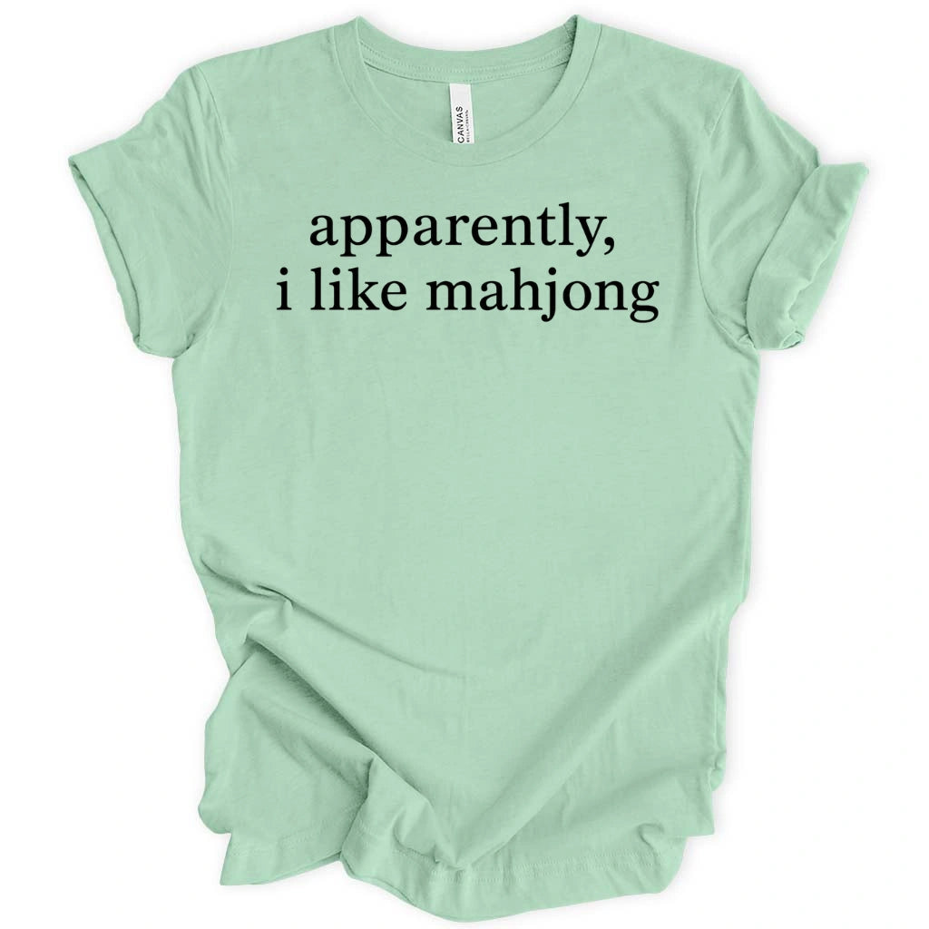 Apparently, I Like Mahjong T-Shirt