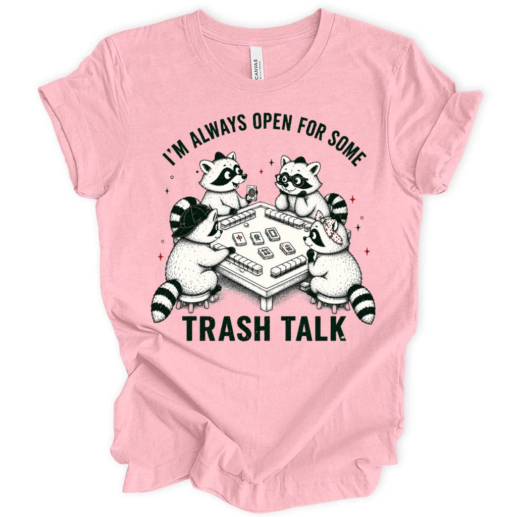 Always Open for Trash Talk Raccoon T-Shirt